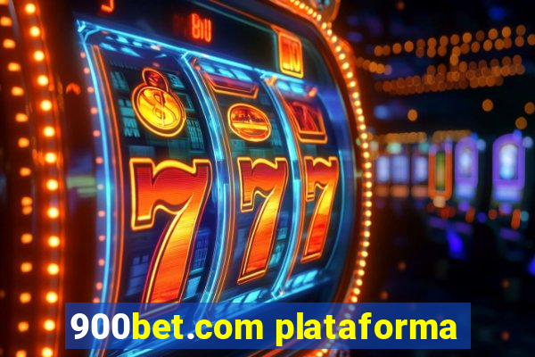 900bet.com plataforma