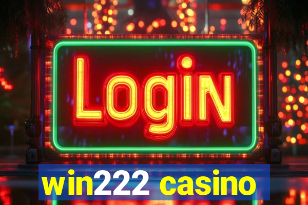 win222 casino