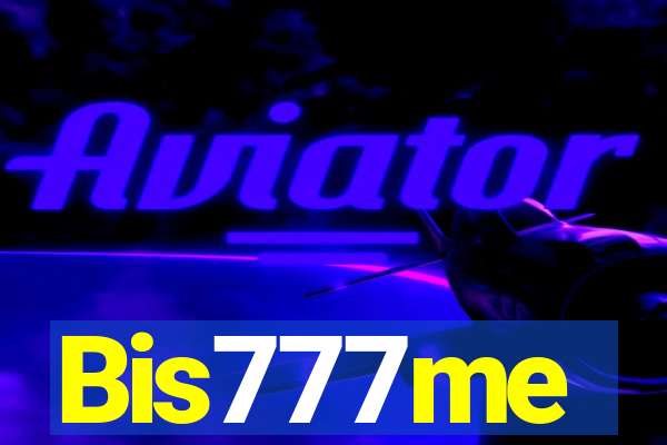 Bis777me