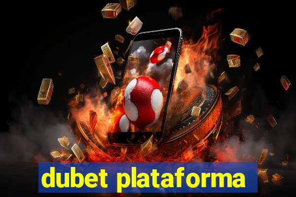 dubet plataforma