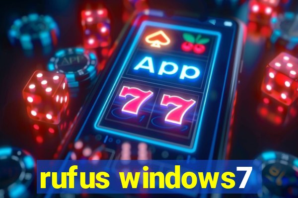 rufus windows7
