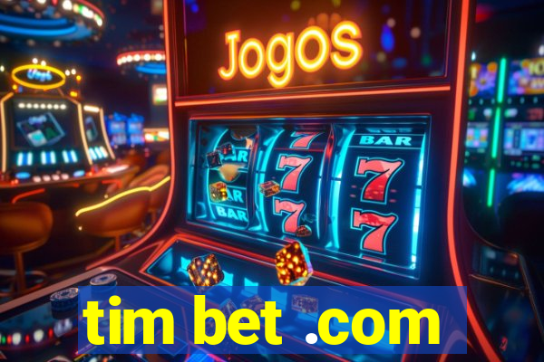 tim bet .com
