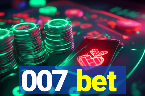 007 bet