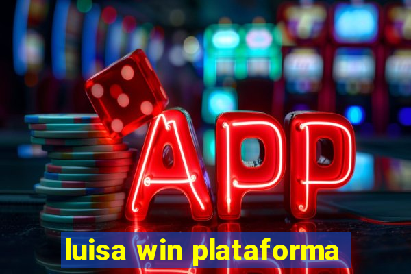 luisa win plataforma