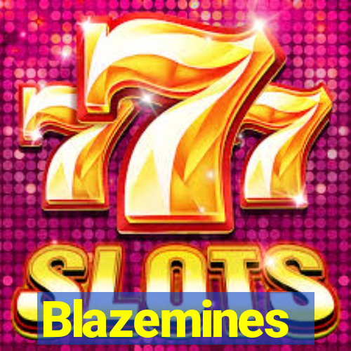 Blazemines