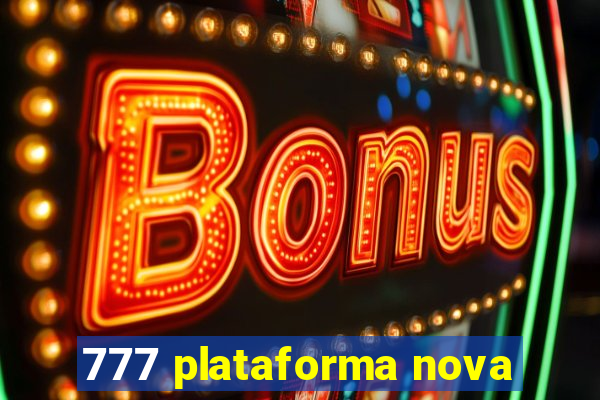 777 plataforma nova