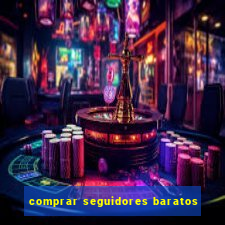 comprar seguidores baratos