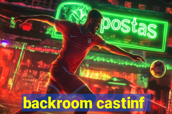 backroom castinf