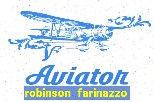robinson farinazzo casal patente