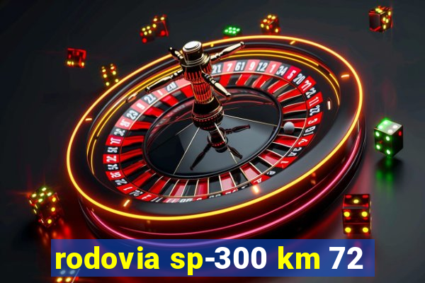rodovia sp-300 km 72