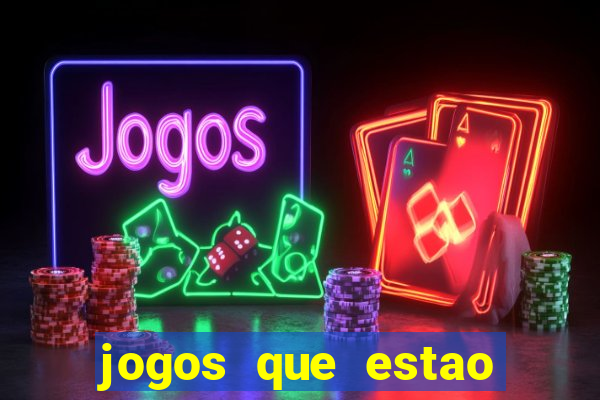 jogos que estao pagando hoje