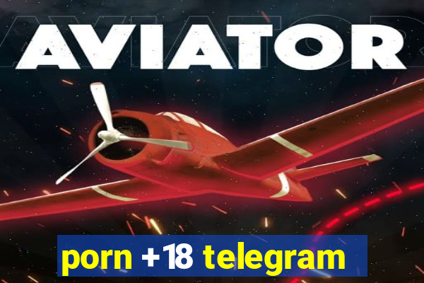 porn +18 telegram