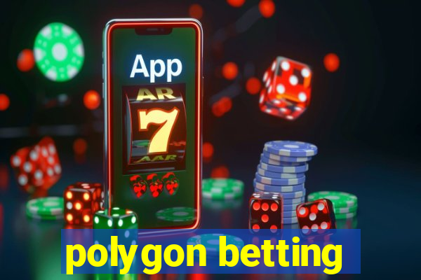 polygon betting