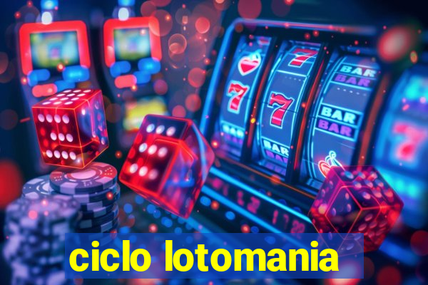 ciclo lotomania