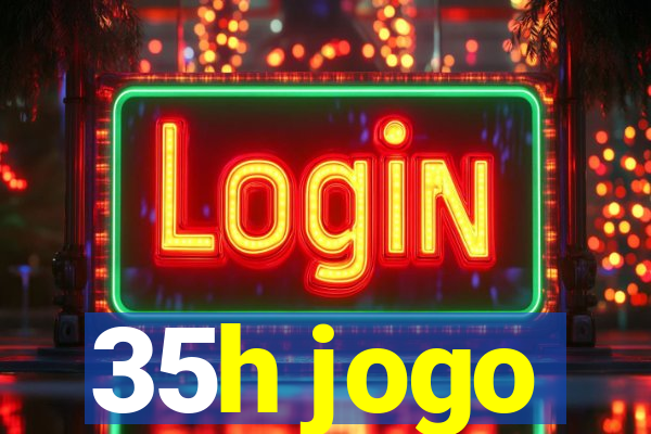 35h jogo