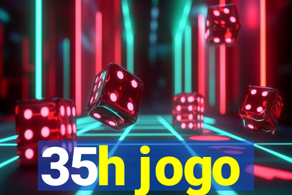 35h jogo