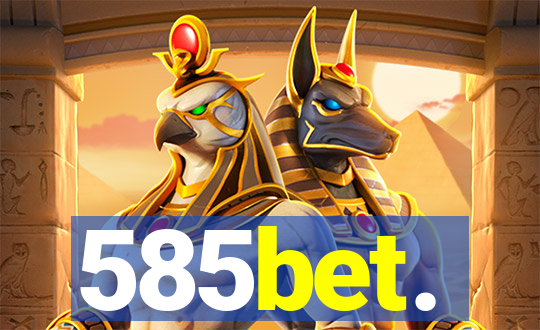 585bet.
