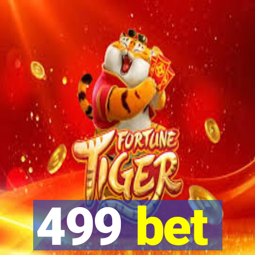 499 bet