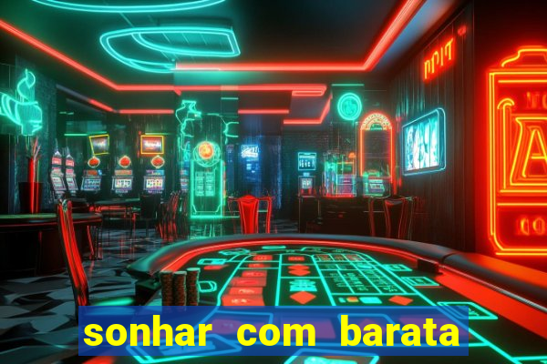 sonhar com barata jogo do bicho
