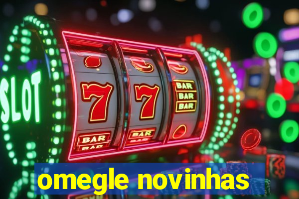 omegle novinhas