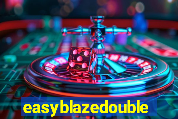 easyblazedouble