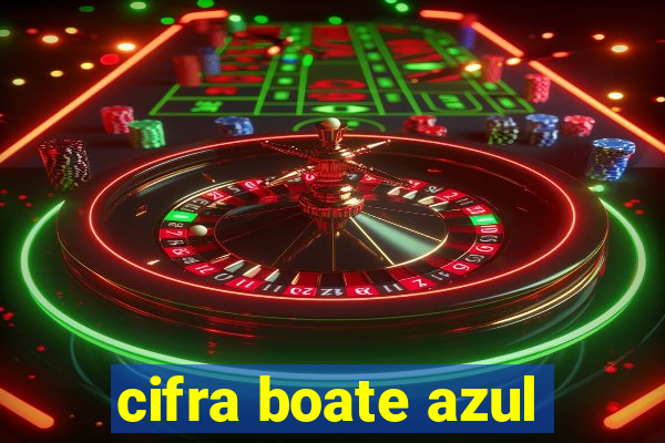 cifra boate azul