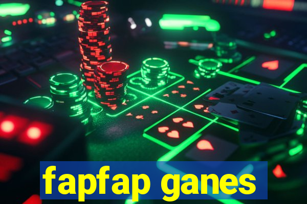 fapfap ganes