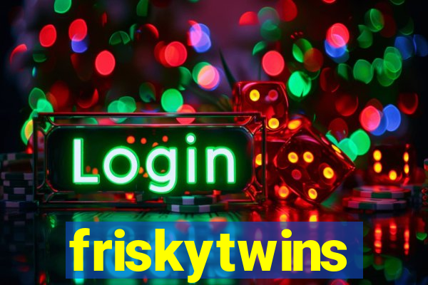 friskytwins