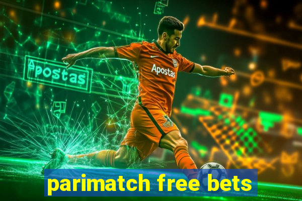 parimatch free bets