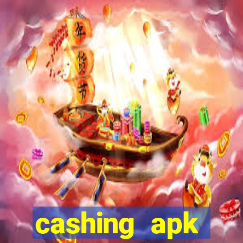 cashing apk dinheiro infinito