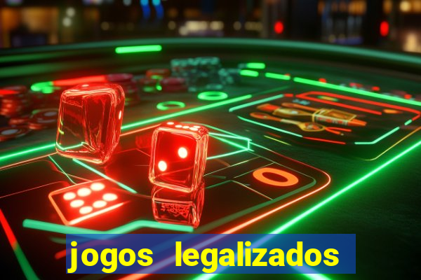 jogos legalizados no brasil