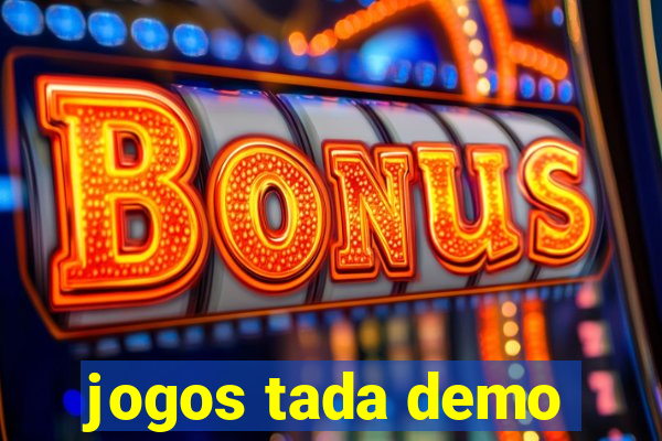 jogos tada demo