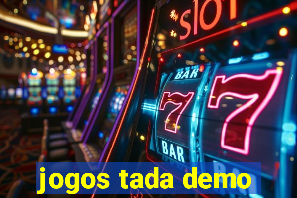 jogos tada demo