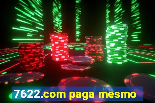 7622.com paga mesmo
