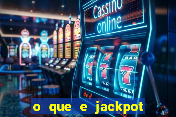 o que e jackpot no jogo do tigre