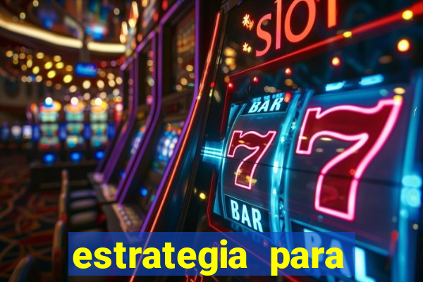 estrategia para jogar na roleta
