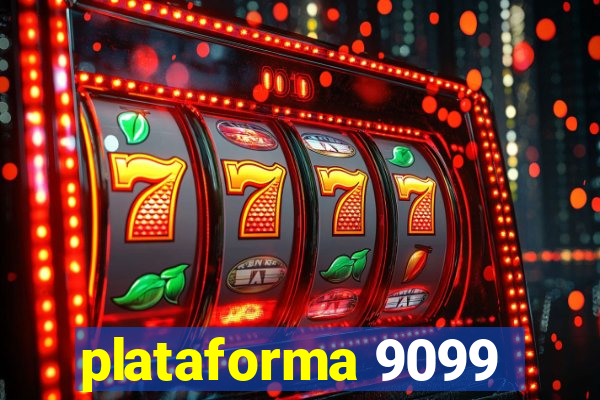 plataforma 9099