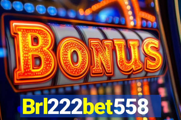 Brl222bet558
