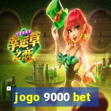 jogo 9000 bet