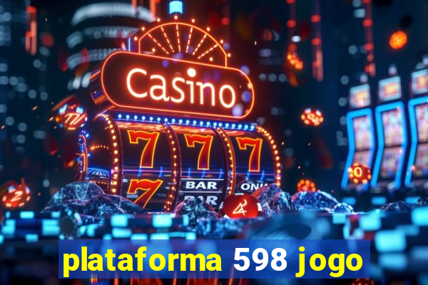 plataforma 598 jogo