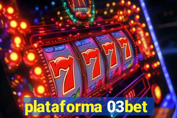 plataforma 03bet