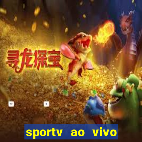 sportv ao vivo multi multicanal