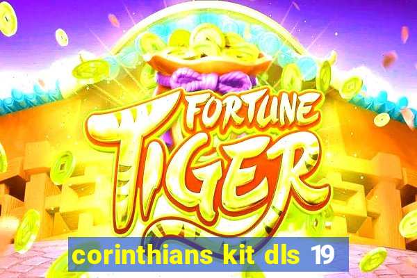corinthians kit dls 19