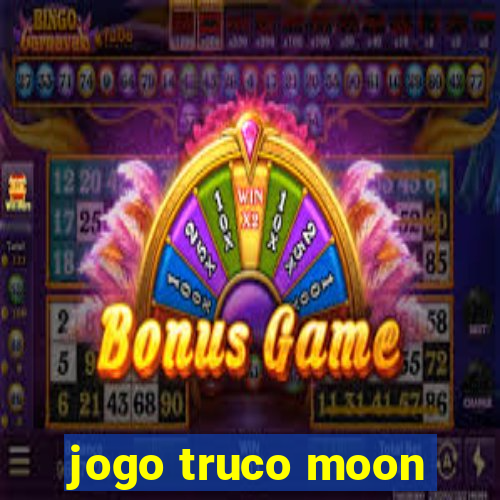 jogo truco moon