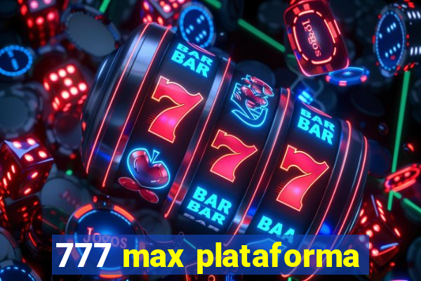 777 max plataforma