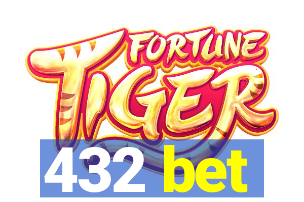 432 bet