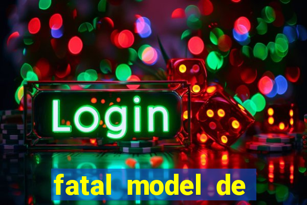 fatal model de cruz das almas