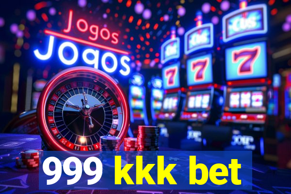 999 kkk bet
