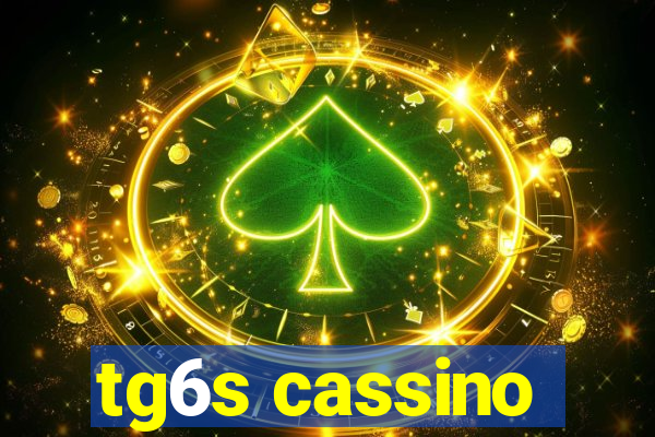 tg6s cassino