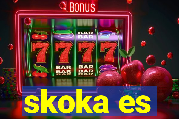 skoka es